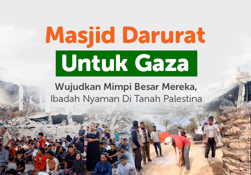 Patungan Bangun Masjid Darurat Untuk Palestina