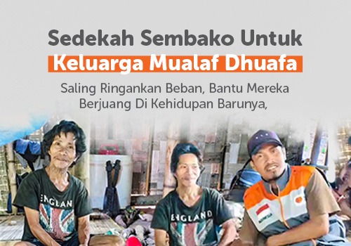 Sedekah Sembako Untuk Keluarga Mualaf Dhuafa