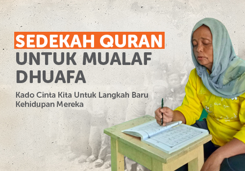 Sedekah Quran Untuk Mualaf Dhuafa