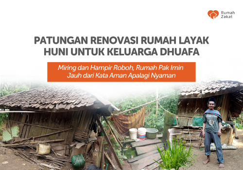 Renovasi Rumah Layak Huni Untuk Keluarga Dhuafa
