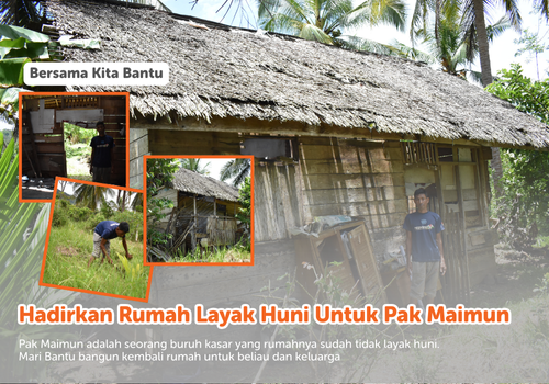 Hadirkan Rumah Layak Huni Untuk Pak Maimun