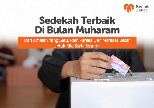 Sedekah Terbaik Di Bulan Muharam