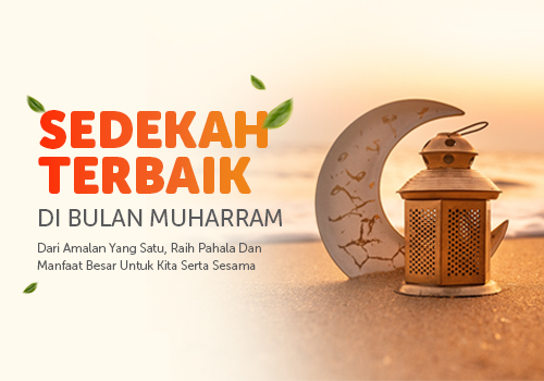 Sedekah Terbaik Di Bulan Muharam