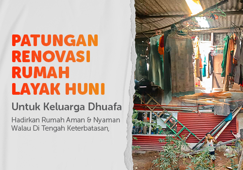Renovasi Rumah Layak Huni Untuk Keluarga Dhuafa
