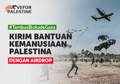 Kirim Bantuan Kemanusiaan Palestina Dengan Airdrop