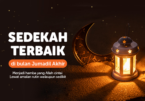 Sedekah Terbaik Di Bulan Jumadil Akhir