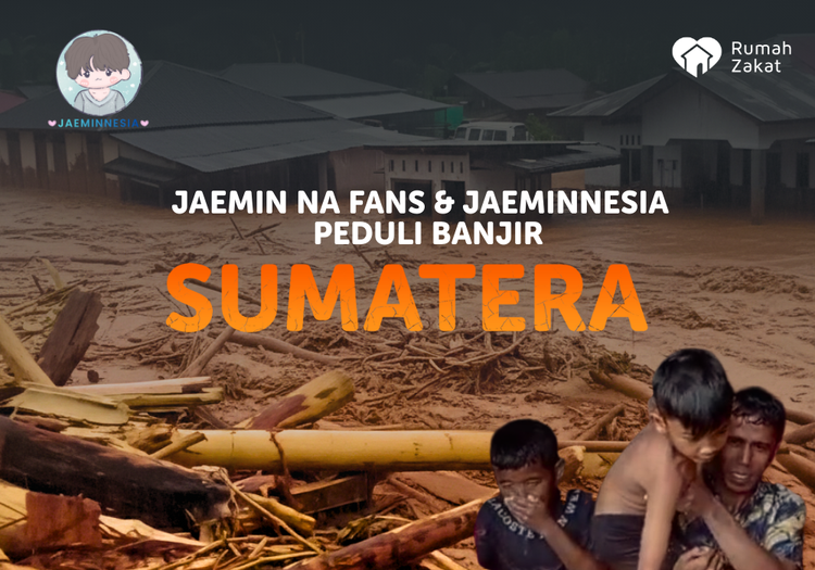 JAEMIN NA FANS & JAEMINNESIA PEDULI BANJIR SUMATERA