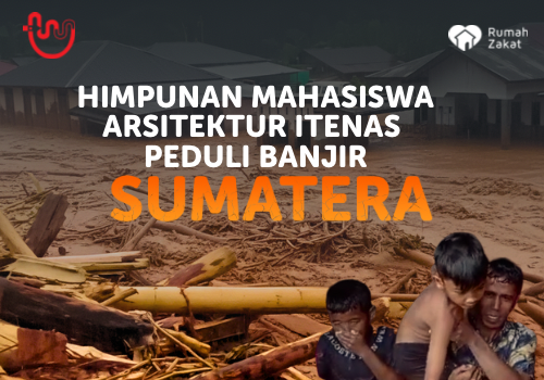 Himpunan Mahasiswa Arsitektur Itenas Peduli Sumatera 