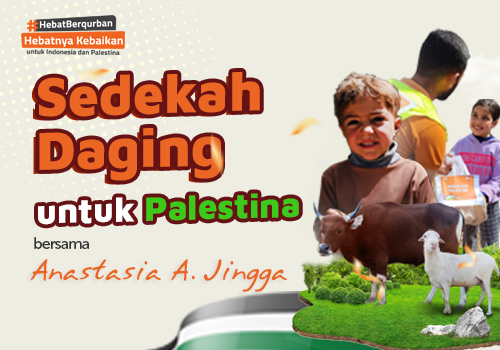 Sedekah Daging untuk Palestina Bersama Anastasia A. Jingga 