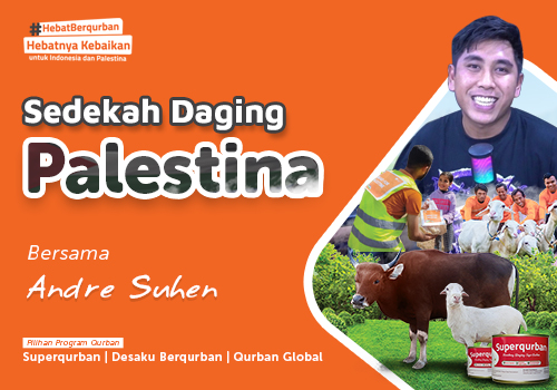 Sedekah Daging untuk Palestina Bersama Andre Suhen